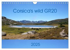 Corsica's wild GR20 (Wall Calendar 2025 DIN A4 landscape), CALVENDO 12 Month Wall Calendar
