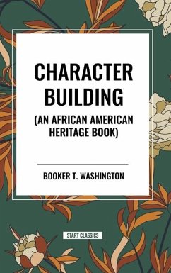 Character Building (an African American Heritage Book) - Washington, Booker T