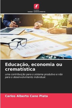 Educação, economia ou crematística - Cano Plata, Carlos Alberto