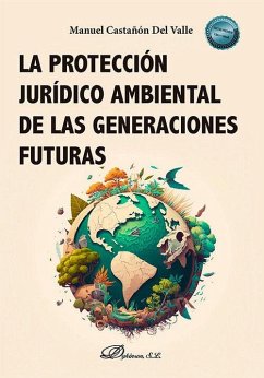 La protección jurídico ambiental de las generaciones futuras