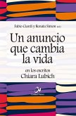 Un anuncio que cambia la vida en los escritos de Chiara Lubich Un anuncio que cambia la vida en los escritos de Chiara Lubich