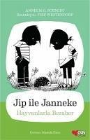 Jip Ile Janneke - Hayvanlarla Beraber - M. G. Schmidt, Annie