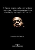 El héroe negro en la encrucijada: estereotipos y subversiones raciales en los cines británico y francés (2000-2019)