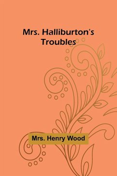 Mrs. Halliburton's Troubles - Wood, Henry