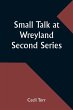 Small Talk at Wreyland. Second Series - Bild 1