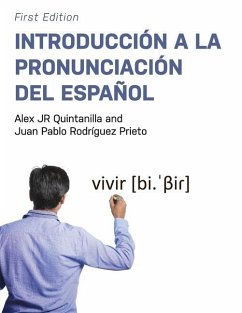Introducción a la pronunciación del español - Quintanilla, Alex; Rodríguez Prieto, Juan Pablo