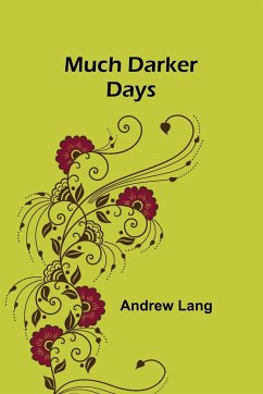 Much Darker Days - Lang, Andrew