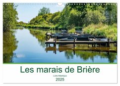 Les marais de Brière Loire-Atlantique (Calendrier mural 2025 DIN A3 vertical), CALVENDO calendrier mensuel