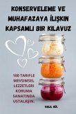 KONSERVELEME VE MUHAFAZAYA ¿LI¿KIN KAPSAMLI BIR KILAVUZ