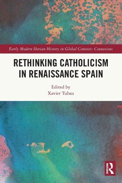 Cover Rethinking Catholicism in Renaissance Spain