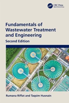 Fundamentals of Wastewater Treatment and Engineering - Riffat, Rumana (George Washington University, USA); Husnain, Taqsim (William Jewell College, USA)