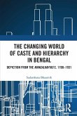 The Changing World of Caste and Hierarchy in Bengal