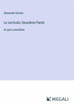 Le corricolo; Deuxième Partie - Dumas, Alexandre