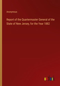 Report of the Quartermaster General of the State of New Jersey, for the Year 1882