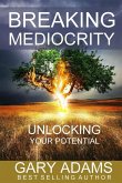 Breaking Mediocrity