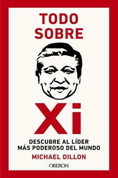 Todo sobre Xi. Descubre al líder más poderoso del mundo