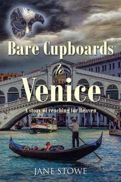 BARE CUPBOARDS TO VENICE - Stowe, Jane