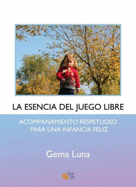 La esencia del juego libre La esencia del juego libre