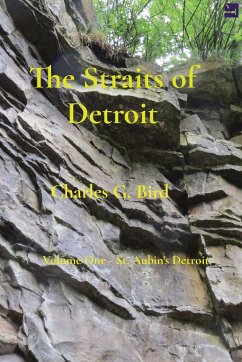 The Straits of Detroit - Bird, Charles G