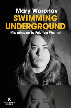 Cover Swimming Underground: MIS Años En La Fábrica Warhol / Swimming Underground: My Y Ears in the Warhol Factory
