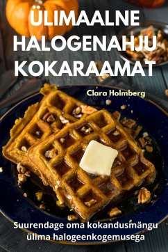 ÜLIMAALNE HALOGENAHJU KOKARAAMAT - Clara Holmberg