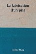 La fabrication d'un prig - Bild 1