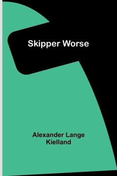 Skipper Worse - Kielland, Alexander Lange