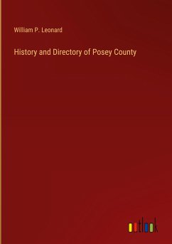History and Directory of Posey County - Leonard, William P.