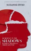 Resilience in the Shadows: Women's Journeys Through PTSD (eBook, ePUB)