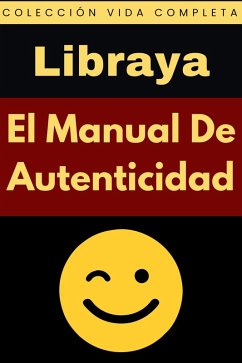 El Manual De Autenticidad (Colección Vida Completa, #20) (eBook, ePUB) - Libraya