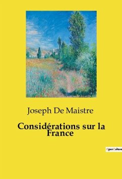 Considérations sur la France - De Maistre, Joseph