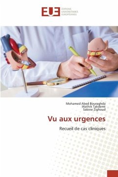 Vu aux urgences - Bouraghda, Mohamed Abed;Takdemt, Wathik;Zighoud, Sabine