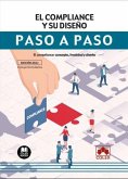 Compliance y su diseño. Paso a paso Compliance y su diseño. Paso a paso