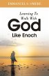 Learning To Walk With God Like Enoch - Bild 1