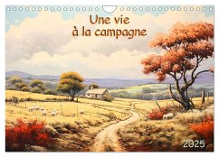 Une vie à la campagne (Calendrier mural 2025 DIN A4 vertical), CALVENDO calendrier mensuel - Pagnon, Marie-Ange