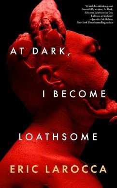 At Dark, I Become Loathsome - Larocca, Eric