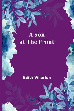 A Son at the Front - Wharton, Edith