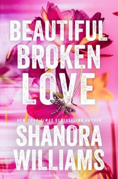 Beautiful Broken Love - Williams, Shanora