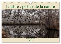 L¿arbre : poésie de la nature (Calendrier mural 2025 DIN A4 vertical), CALVENDO calendrier mensuel
