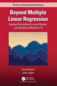 Beyond Multiple Linear Regression - Roback, Paul; Legler, Julie