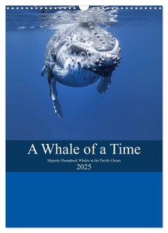 A Whale Of A Time (Wall Calendar 2025 DIN A3 portrait), CALVENDO 12 Month Wall Calendar - Calvendo;Travelpixx.com