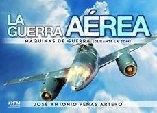 Cover La guerra aérea. Máquinas de guerra. Historia Universal
