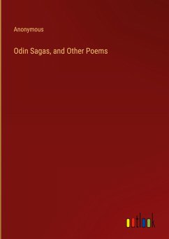 Odin Sagas, and Other Poems - Anonymous