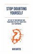 Stop Doubting Yourself - Bild 1