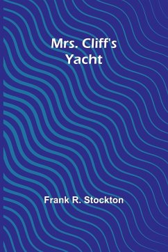 Mrs. Cliff's Yacht - Stockton, Frank R.