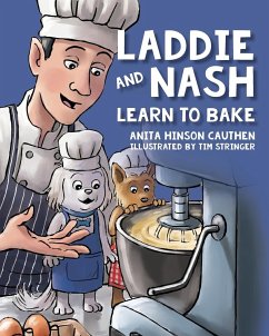 Laddie and Nash Learn to Bake - Cauthen, Anita Hinson