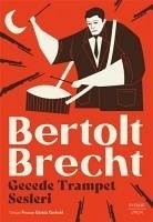 Gecede Trampet Sesleri - Brecht, Bertolt