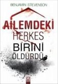 Ailemdeki Herkes Birini Öldürdü