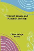 Through Siberia and Manchuria By Rail