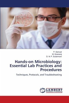 Hands-on Microbiology: Essential Lab Practices and Procedures - Samuel, P.;Gnanaraj, M.;Sudarmani, D. N. P.